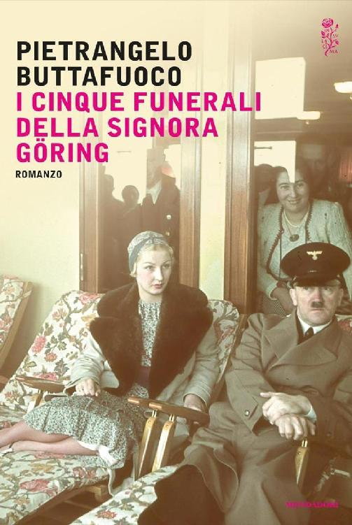 I cinque funerali della signora Göring : romanzo