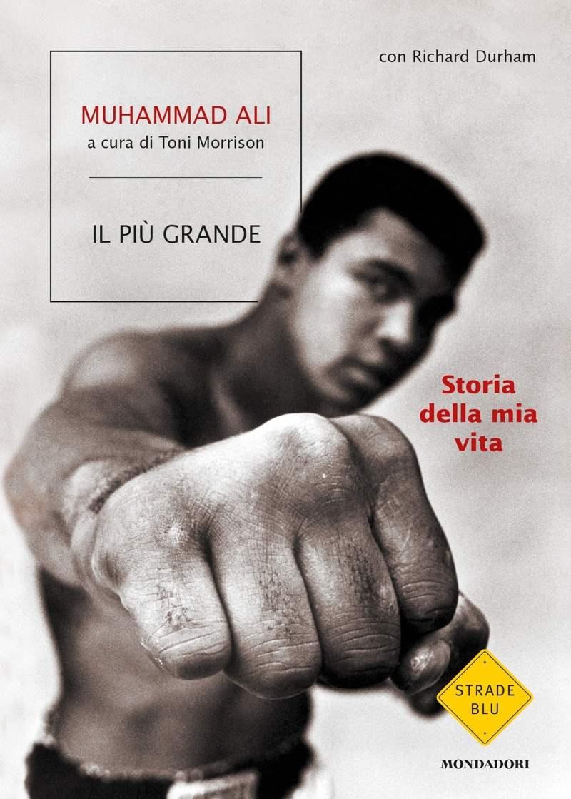 Il più grande : storia della mia vita