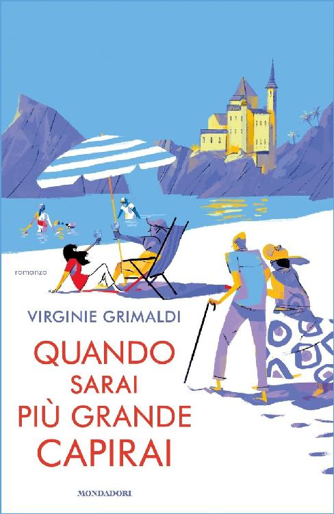 Quando sarai più grande capirai (Italian Edition)