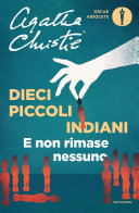 Dieci Piccoli Indiani. E Non Rimase Nessuno