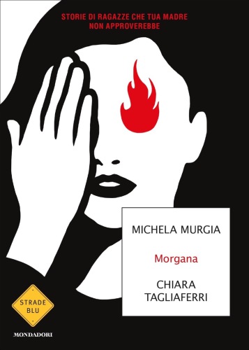 Morgana: storie di ragazze che tua madre non approverebbe