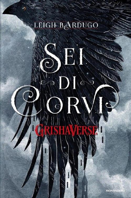 Sei di corvi. GrishaVerse