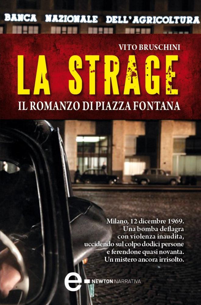 La strage. Il romanzo di piazza Fontana