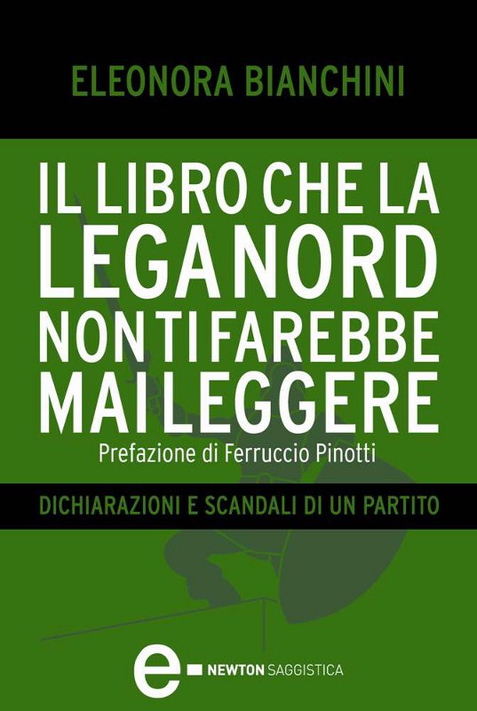 IL LIBRO CHE LA LEGA NORD NON TI FAREBBE MAI LEGGERE