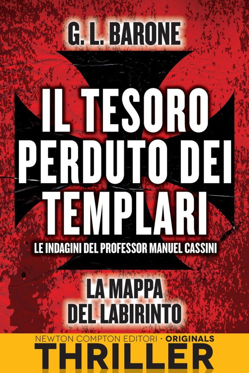 IL TESORO PERDUTO DEI TEMPLARI. LA MAPPA DEL LABIRINTO