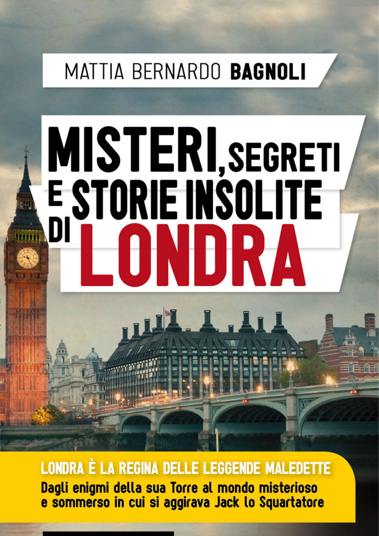 Misteri, segreti e storie insolite di Londra