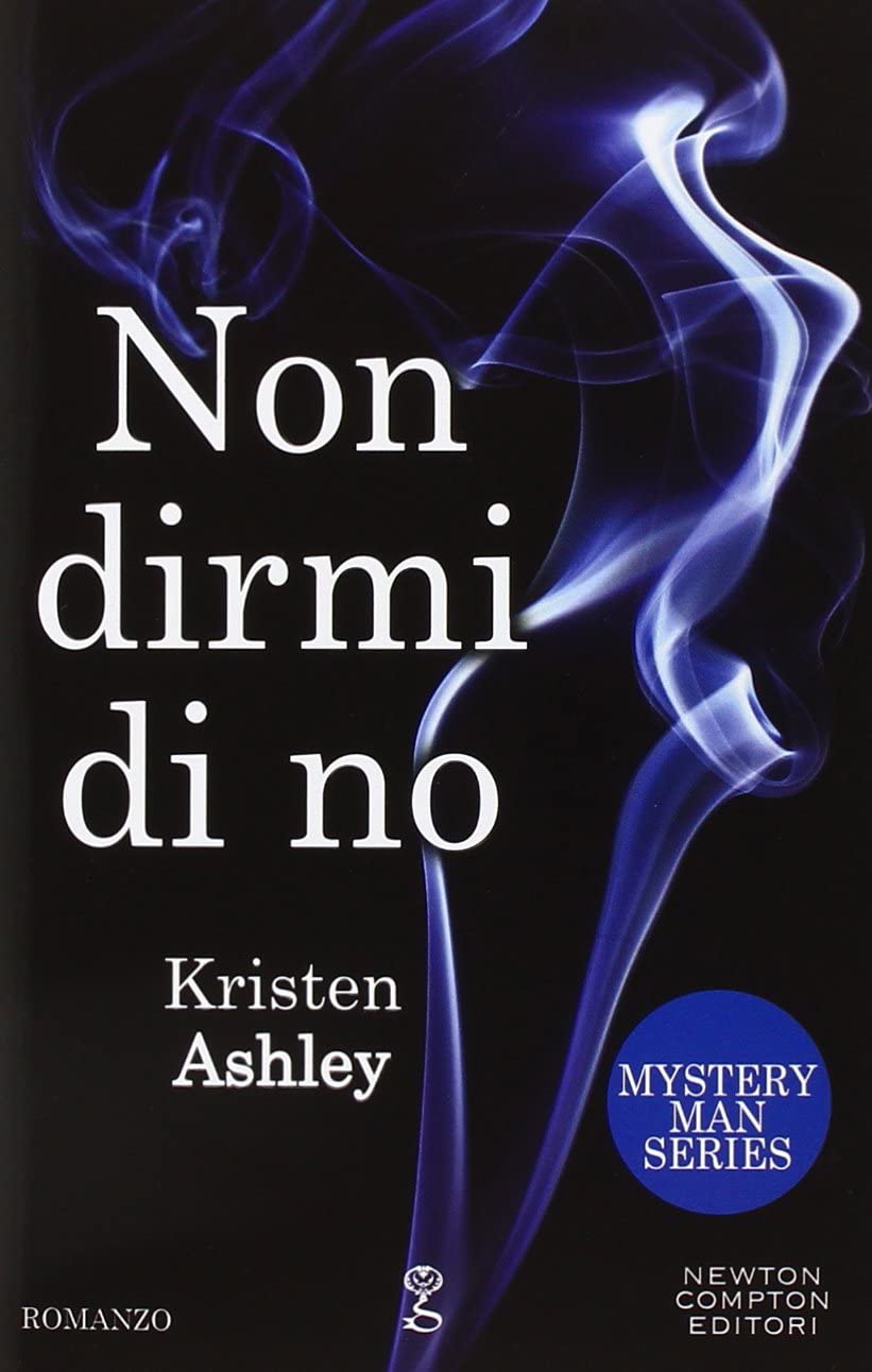 Non dirmi di no. Mystery man series