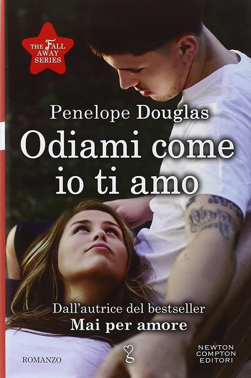 Odiami come io ti amo. The Fall Away Series