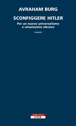 Sconfiggere Hitler. Per un nuovo universalismo e umanesimo ebraico