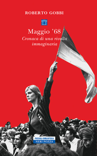 Maggio '68. Cronaca di una rivolta immaginaria