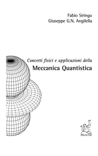 Concetti fisici e applicazioni della meccanica quantistica