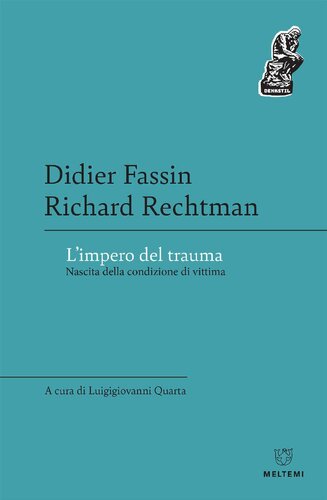 L' impero del trauma. Nascita della condizione di vittima