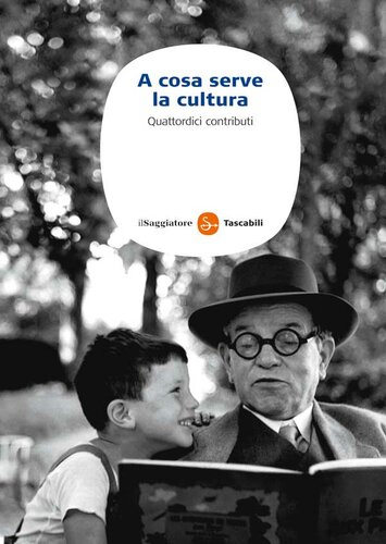 A cosa serve la cultura. Quattordici contributi