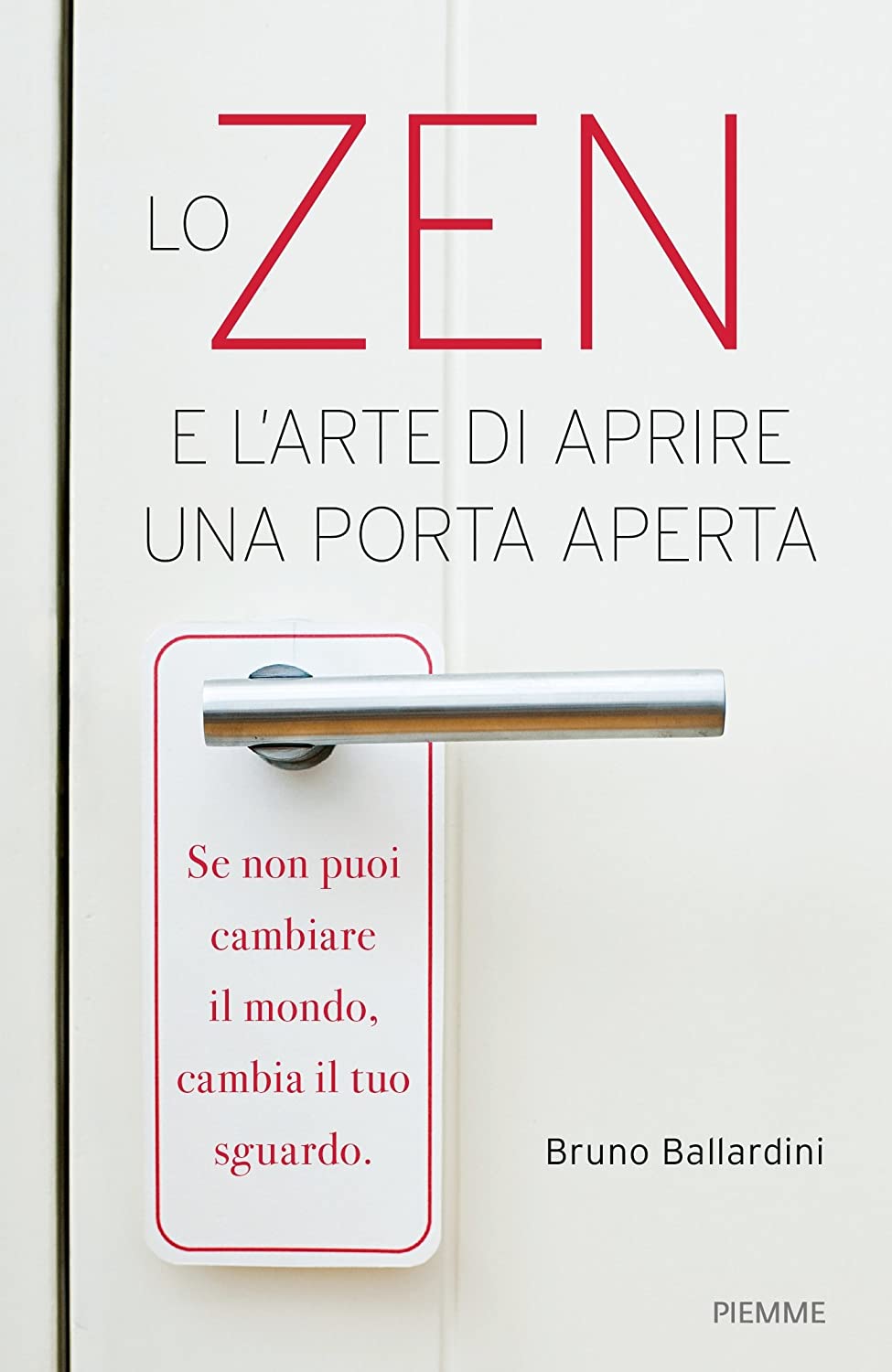 Lo zen e l'arte di aprire una porta aperta