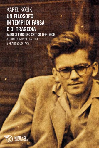 Un filosofo in tempi di farsa e di tragedia. Saggi di pensiero critico 1964-2000