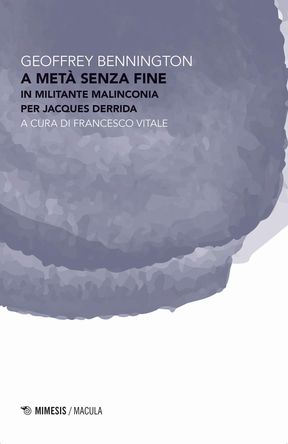 A metà senza fine : in militante malinconia per Jacques Derrida