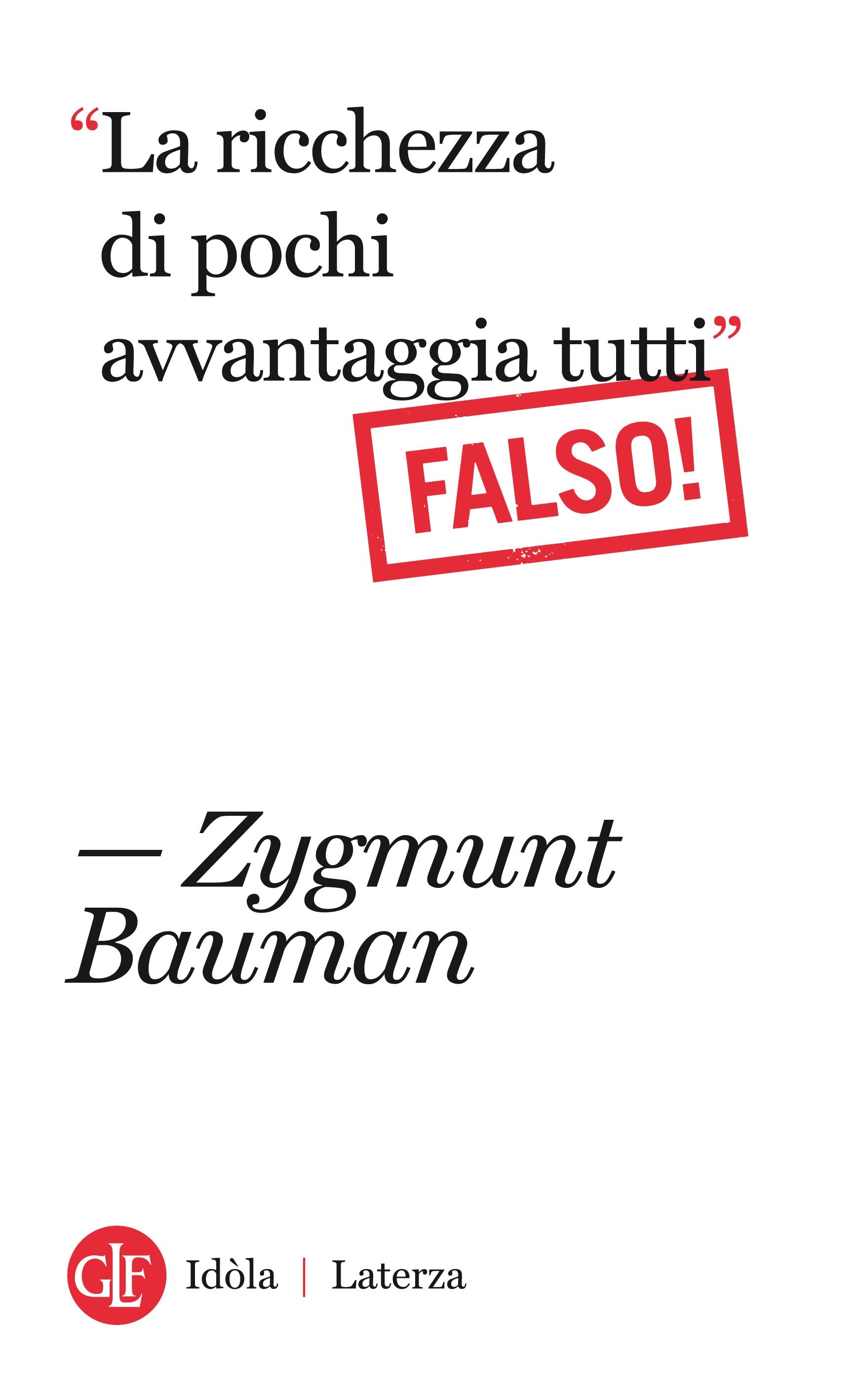 "La ricchezza di pochi avvantaggia tutti" (Falso!)