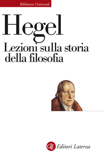 Lezioni sulla storia della filosofia tenute a Berlino nel semestre invernale del 1825-1826 tratte dagli appunti di diversi uditori