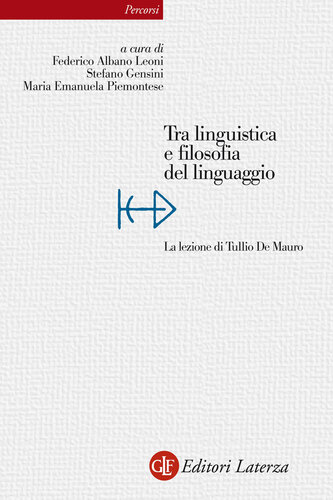 Tra linguistica e filosofia del linguaggio : la lezione di Tullio De Mauro