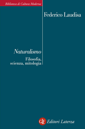 Naturalismo : filosofia, scienza, mitologia