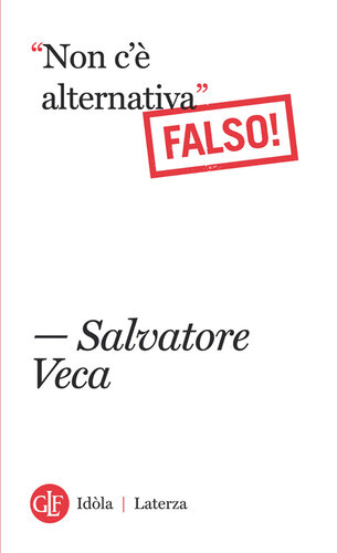 "Non c'è alternativa": Falso!