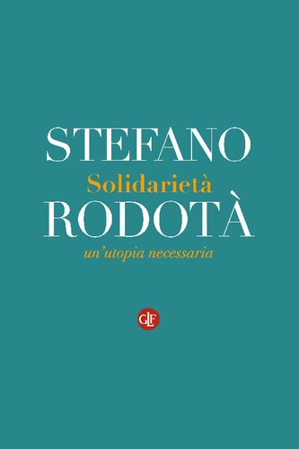 Solidarietà. Un'utopia necessaria