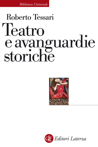 Teatro e avanguardie storiche : traiettorie dell'eresia