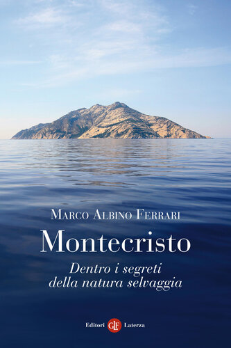 Montecristo : dentro i segreti della natura selvaggia