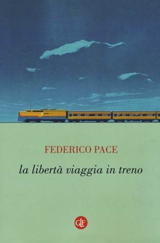 La libertà viaggia in treno