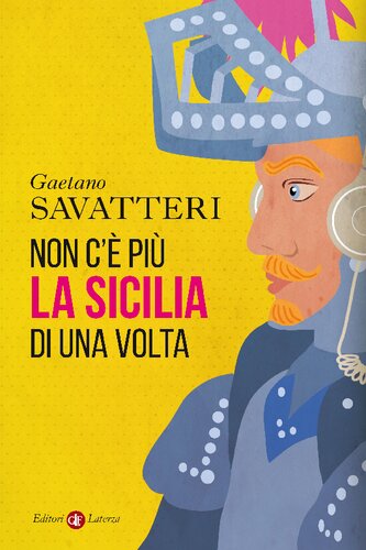 Non c'è più la Sicilia di una volta