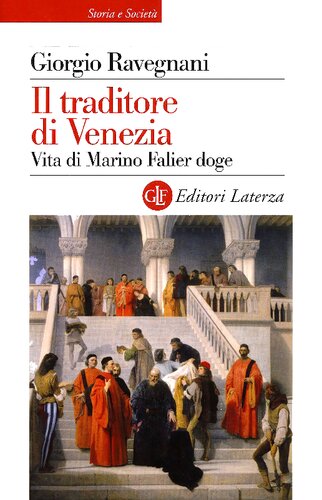 Il traditore di Venezia : vita di Marino Falier doge