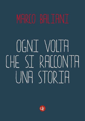 Ogni volta che si racconta una storia