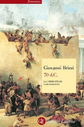 70 d. C. La conquista di Gerusalemme