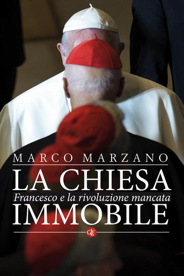 La Chiesa immobile : Francesco e la rivoluzione mancata