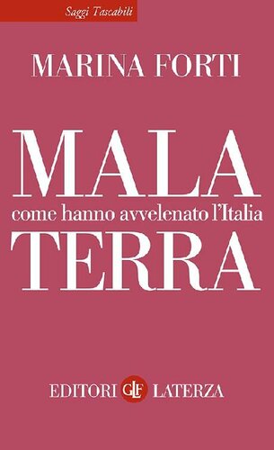 Malaterra : come hanno avvelenato l'Italia