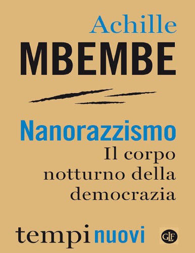 Nanorazzismo : il corpo notturno della democrazia