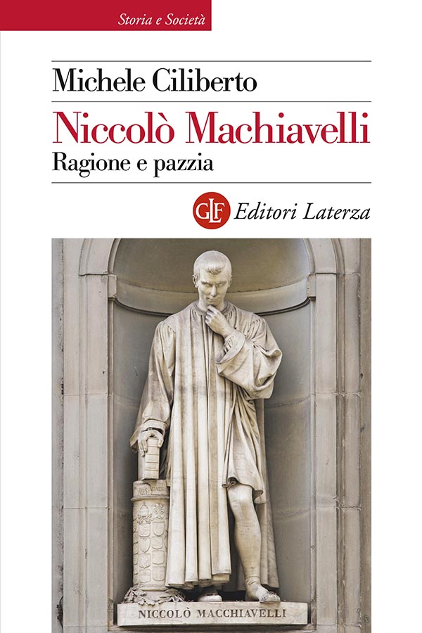 NICCOLO MACHIAVELLI;RAGIONE E PAZZIA