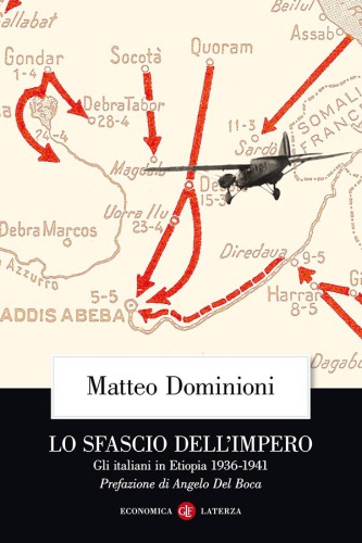 Lo sfascio dell'impero : gli italiani in Etiopia, 1936-1941