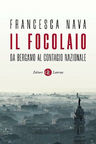 Il focolaio. Da Bergamo al contagio nazionale