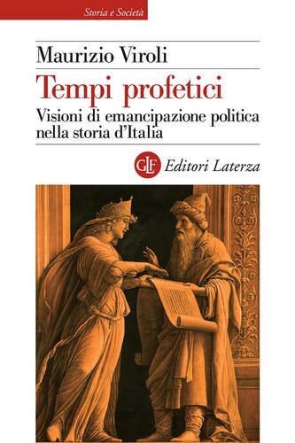 Tempi profetici : visioni di emancipazione politica nella storia d'Italia