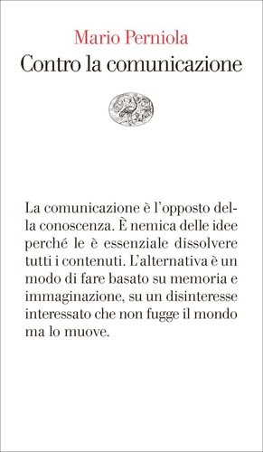 Contro la comunicazione (Einaudi)