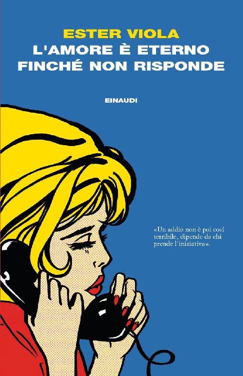 L'amore è eterno finché non risponde