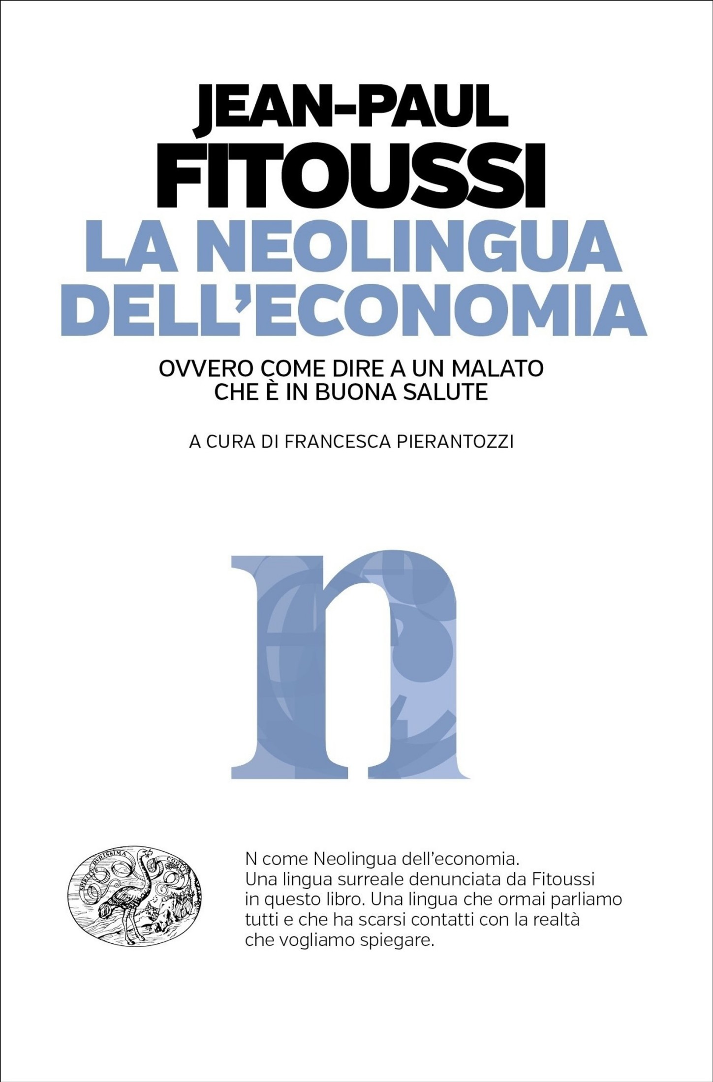 La neolingua dell'economia ovvero Come dire a un malato che è in buona salute