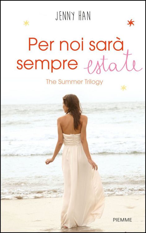 Per noi sarà sempre estate : the summer trilogy