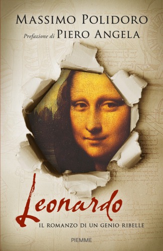 Leonardo : il romanzo di un genio ribelle