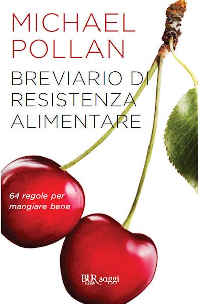 Breviario di resistenza alimentare : 64 regole per mangiare bene