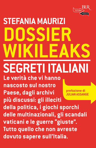 Dossier WikiLeaks : segreti italiani