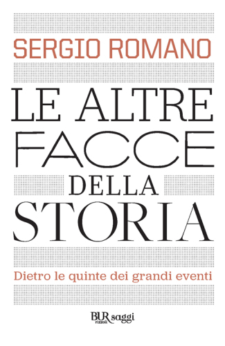 Le altre facce della storia : dietro le quinte dei grandi eventi