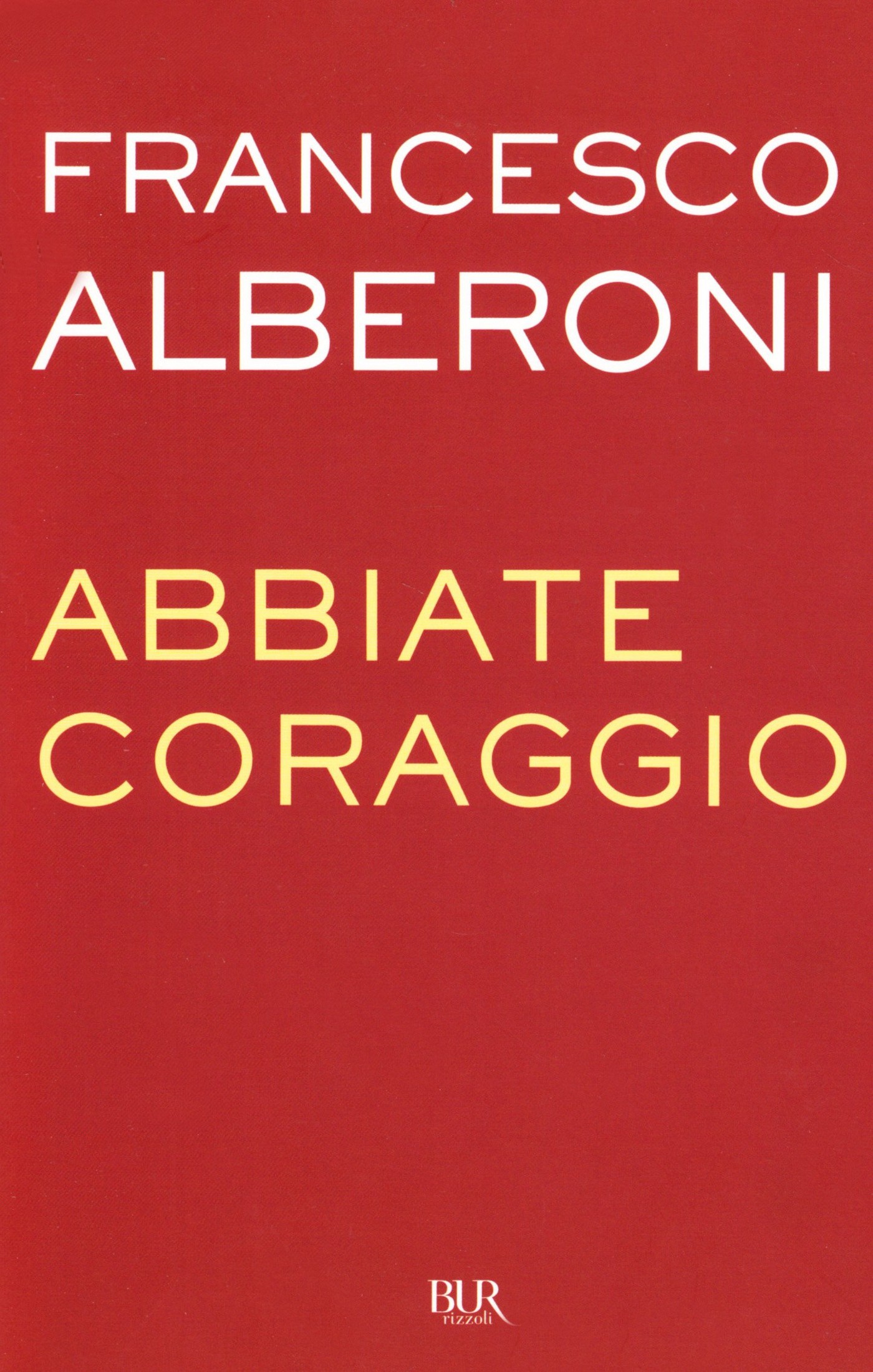 Abbiate coraggio