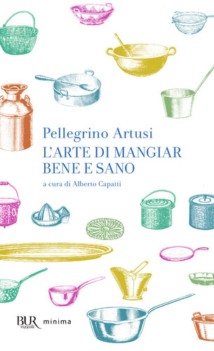 L'arte di mangiare bene e sano